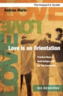 Love Is an Orientation Bible Study Participant's Guide : Practical Ways to Build Bridges with the Gay Community - eBook
