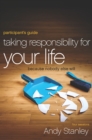 Taking Responsibility for Your Life Bible Study Participant's Guide : Because Nobody Else Will - eBook