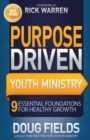 Purpose Driven Youth Ministry : 9 Essential Foundations for Healthy Growth - Book