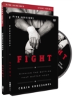 Fight Study Guide with DVD : Winning the Battles That Matter Most - Book