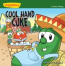Cool Hand Cuke : A Lesson in Giving - Book