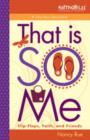That Is SO Me: 365 Days of Devotions : Flip-Flops, Faith, and Friends - Book