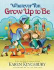Whatever You Grow Up to Be - Book