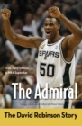 The Admiral : The David Robinson Story - Book