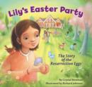 Lily's Easter Party : The Story of the Resurrection Eggs - Book