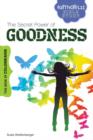 The Secret Power of Goodness : The Book of Colossians - Book