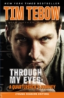 Through My Eyes : A Quarterback's Journey, Young Reader's Edition - Book