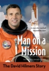 Man on a Mission : The David Hilmers Story - eBook