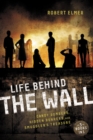 Life Behind the Wall : Candy Bombers, Beetle Bunker, and Smuggler's Treasure - Book
