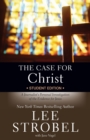 The Case for Christ Student Edition : A Journalist's Personal Investigation of the Evidence for Jesus - Book