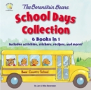 The Berenstain Bears School Days Collection : 6 Books in 1, Includes activities, stickers, recipes, and more! - Book