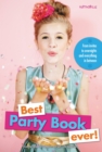 Best Party Book Ever! : From invites to overnights and everything in between - eBook