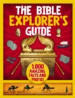 The Bible Explorer's Guide : 1,000 Amazing Facts and Photos - Book