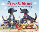 Piper and Mabel : Two Very Wild but Very Good Dogs - eBook