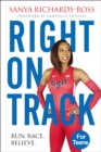Right on Track : Run, Race, Believe - Book