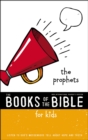 NIrV, The Books of the Bible for Kids: The Prophets, Paperback : Listen to God’s Messengers Tell about Hope and Truth - Book