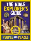 The Bible Explorer's Guide People and Places : 1,000 Amazing Facts and Photos - Book