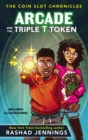 Arcade and the Triple T Token - Book