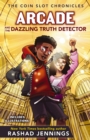 Arcade and the Dazzling Truth Detector - Book