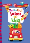 On the Go! Jokes for Kids : Over 250 Jokes - Book