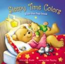 Sleepy Time Colors : A Lift-the-Flap Book - Book
