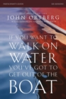 If You Want to Walk on Water, You've Got to Get Out of the Boat Bible Study Participant's Guide : A 6-Session Journey on Learning to Trust God - Book