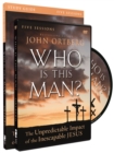 Who Is This Man? Study Guide with DVD : The Unpredictable Impact of the Inescapable Jesus - Book