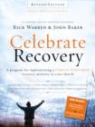 Celebrate Recovery Revised Edition Curriculum Kit : A Program for Implementing a Christ-centered Recovery Ministry in Your Church - Book