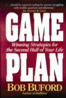 Game Plan : Winning Strategies for the Second Half of Your Life - eBook