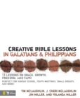 Creative Bible Lessons in Galatians and Philippians : 12 Sessions on Grace, Growth, Freedom, and Faith - eBook