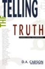 Telling the Truth : Evangelizing Postmoderns - eBook