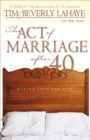 The Act of Marriage After 40 : Making Love for Life - eBook
