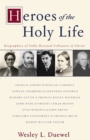 Heroes of the Holy Life : Biographies of Fully Devoted Followers of Christ - eBook