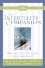 The Infertility Companion : Hope and Help for Couples Facing Infertility - eBook