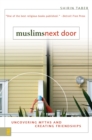 Muslims Next Door : Uncovering Myths and Creating Friendships - eBook
