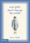 Nice Girls Don't Change the World - eBook