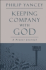 Keeping Company with God : A Prayer Journal - eBook