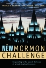 The New Mormon Challenge : Responding to the Latest Defenses of a Fast-Growing Movement - eBook