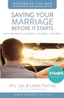 Saving Your Marriage Before It Starts Workbook for Men Updated : Seven Questions to Ask Before---and After---You Marry - eBook