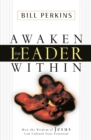 Awaken the Leader Within : How the Wisdom of Jesus Can Unleash Your Potential - eBook