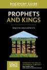 Prophets and Kings Discovery Guide : Being in the Culture and Not of It - Book