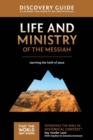 Life and Ministry of the Messiah Discovery Guide : Learning the Faith of Jesus - Book