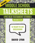 More Middle School TalkSheets, Epic Old Testament Stories : 52 Ready-to-Use Discussions - Book