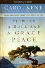 Between a Rock and a Grace Place Bible Study Participant's Guide : Divine Surprises in the Tight Spots of Life - Book