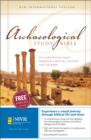 Archaeological Study Bible : An Illustrated Walk Through Biblical History and Culture - Book