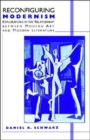 Reconfiguring Modernism : Explorations in the Relationship between Modern Art and Modern Literature - Book