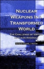 Nuclear Weapons in a Transformed World - Book