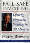 Fail-Safe Investing : Lifelong Financial Security in 30 Minutes - eBook