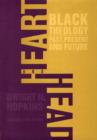 Heart and Head : Black Theology - Past, Present, and Future - Book