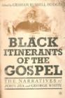 Black Itinerants of the Gospel : The Narratives of John Jea and George White - Book